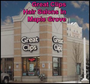 Great Clips Hair Salons in Maple Grove