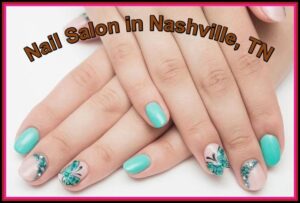 Nail Salon in Nashville, TN