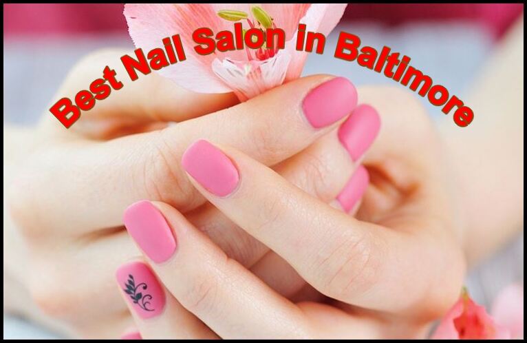 best nail salon in baltimore