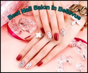 best nail salon in bellevue
