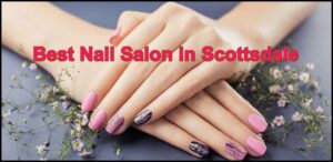 best nail salon in scottsdale