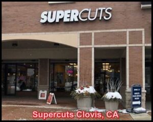 Supercuts Clovis, CA