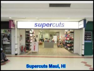 Supercuts Maui, HI