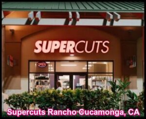 Supercuts Rancho Cucamonga, CA